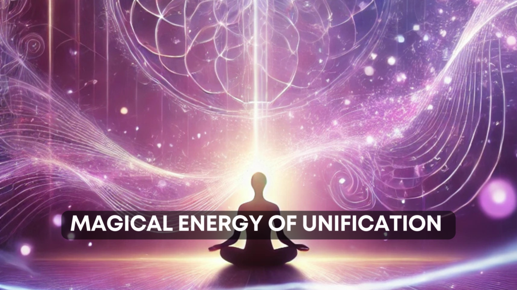 Magical Energy of Unification: A Energia do Despertar